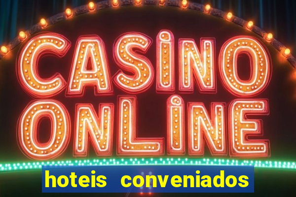 hoteis conveniados bancorbras bahia